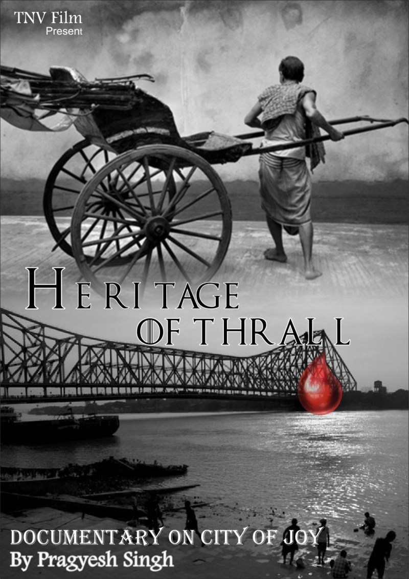 documentary on kolkatta hand rickshaw pullers, heritage of thrall