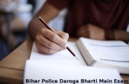 Bihar Police Daroga Bharti Main Exam