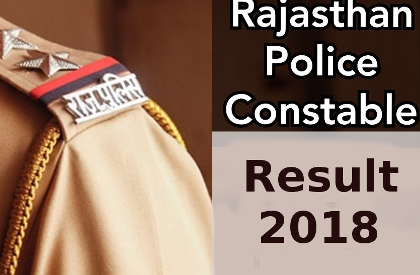 Rajasthan police constable result 2018
