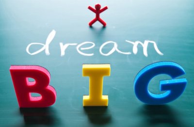 dream big