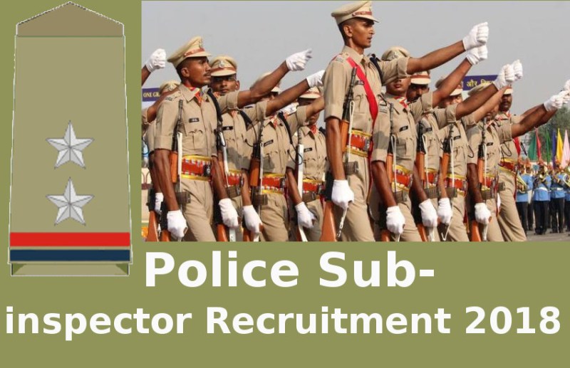 Police Sub inspector Recruitment 2018