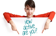 how actice you are