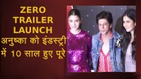 anushka sharma completed 10 years in industry zero trailer launch