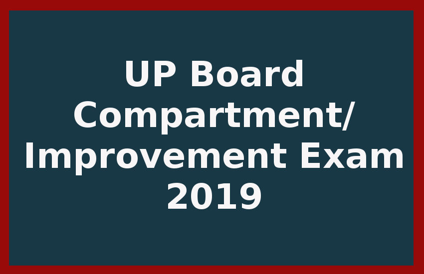 UP Board Compartment/Improvement Exam 2019