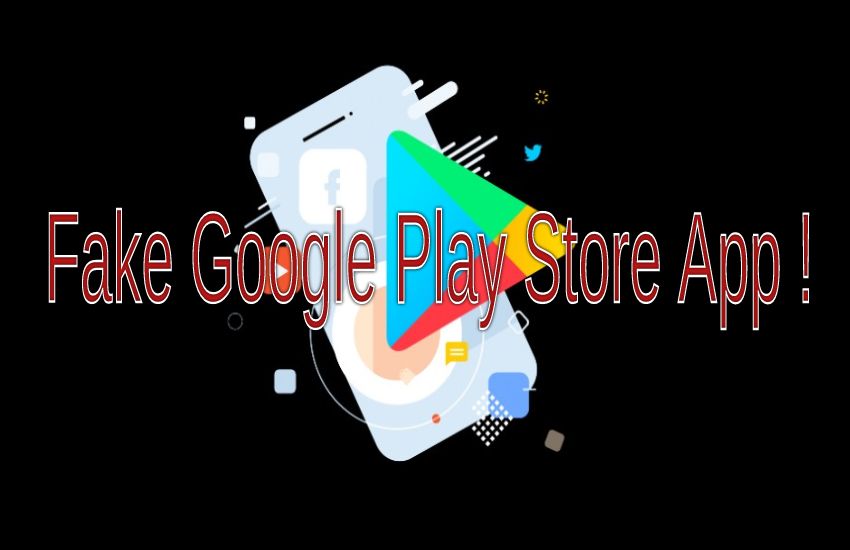 Fake Google Play Store app