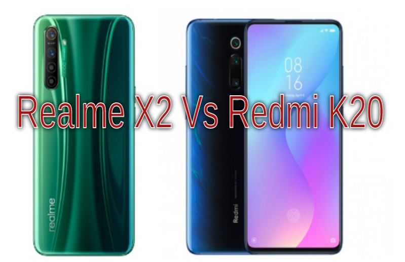 Realme X2 Vs Redmi K20 Price Specifications Details