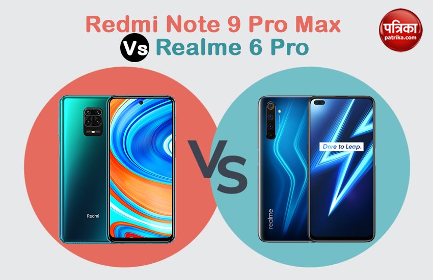 Redmi Note 9 Pro Max Vs Realme 6 Pro Check Camera Battery and Features