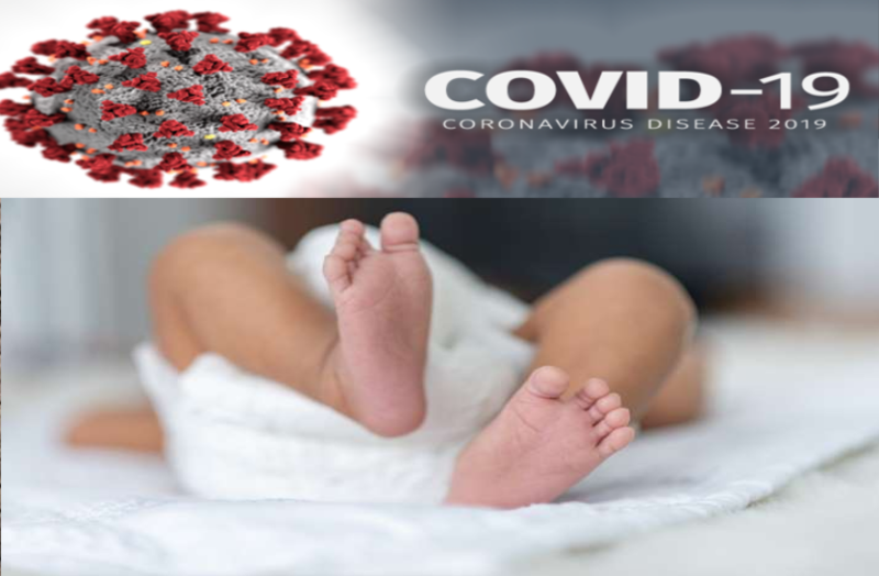 COVID-19 – शिशु भी हो रहे कोरोना वायरस से संक्रमित