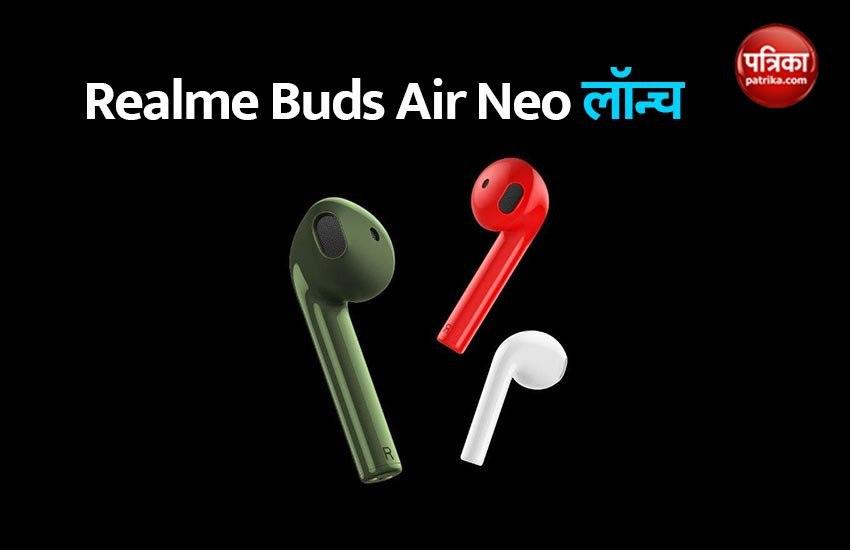 Realme Buds Air Neo Launched in India, Price, Battery Life, Offers, Discount