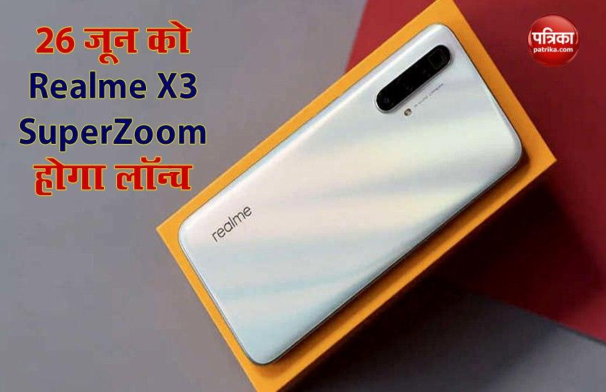 Realme X3 SuperZoom launch on June 26 in India, Price, Features