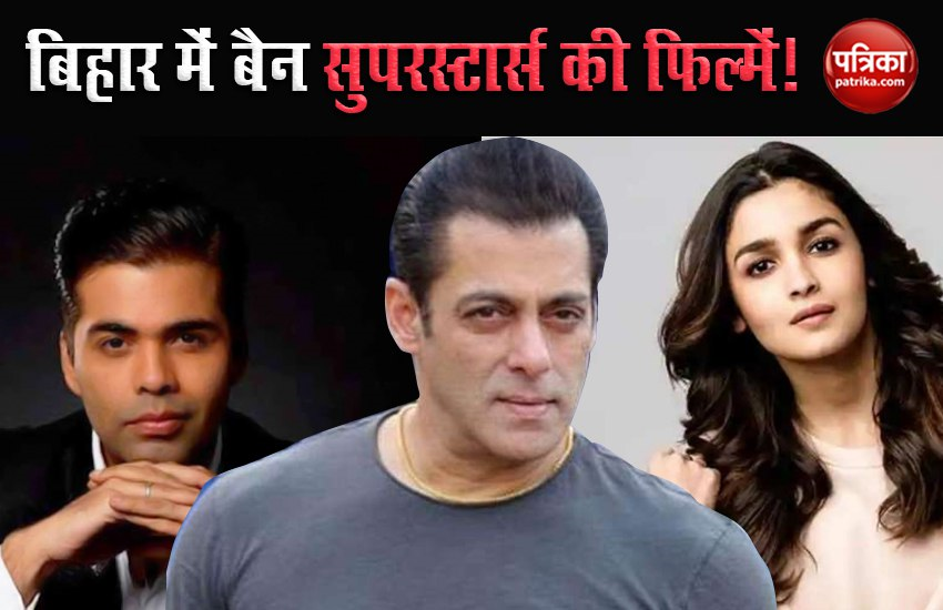 Salman Khan, Karan Johar, And Alia Bhatt Films Ban In Bihar
