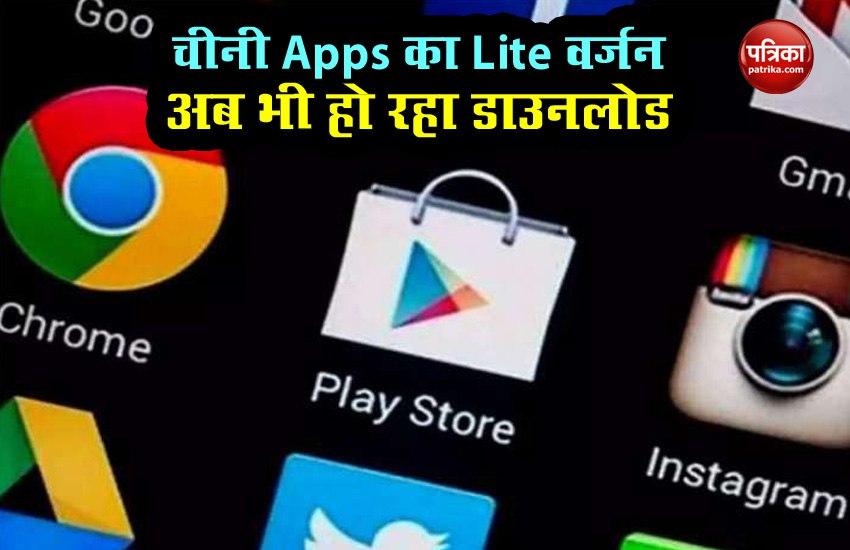 Lite Version of Few Banned Chinese Apps Still Available on Play Store