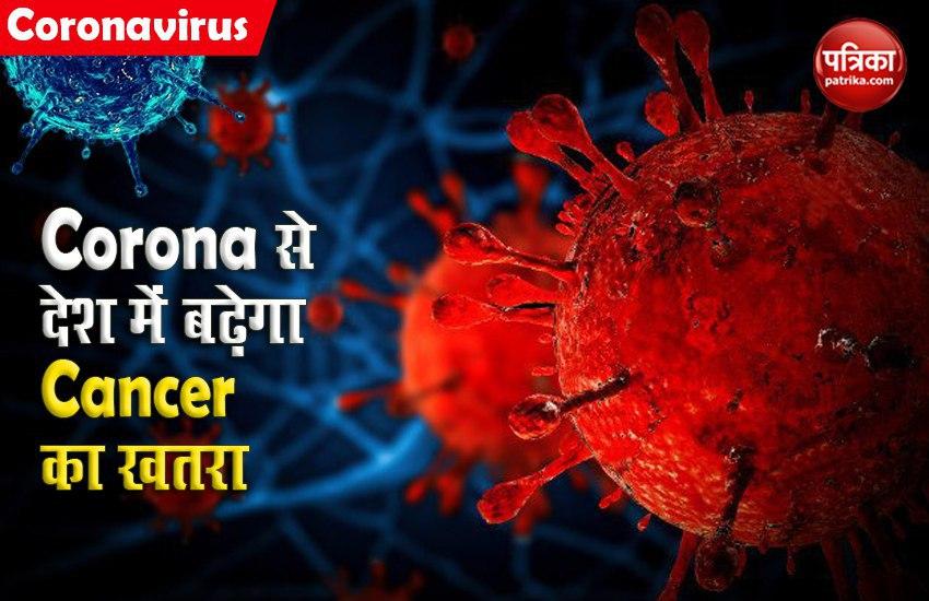 cancer cause may increase after coronavirus in india 
