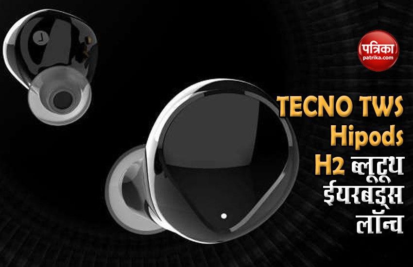 Tecno Tws Hipods H2 Bluetooth Earbuds launch, Price and features