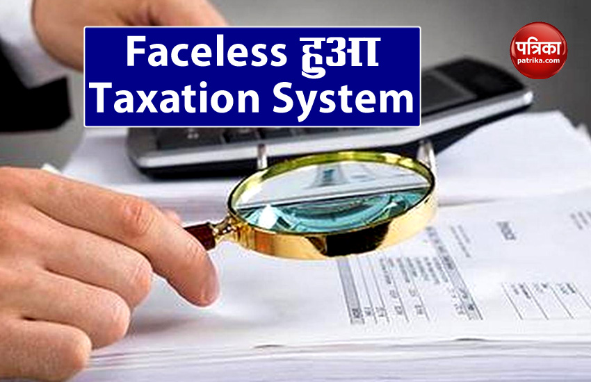 Faceless Taxation System