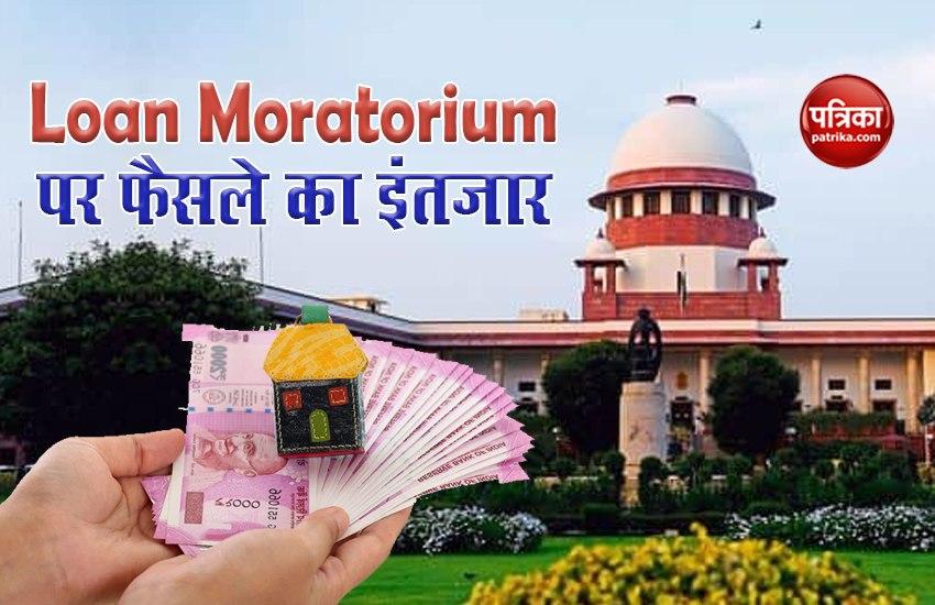 Everyone waiting for decision of Supreme Court on Loan Moratorium