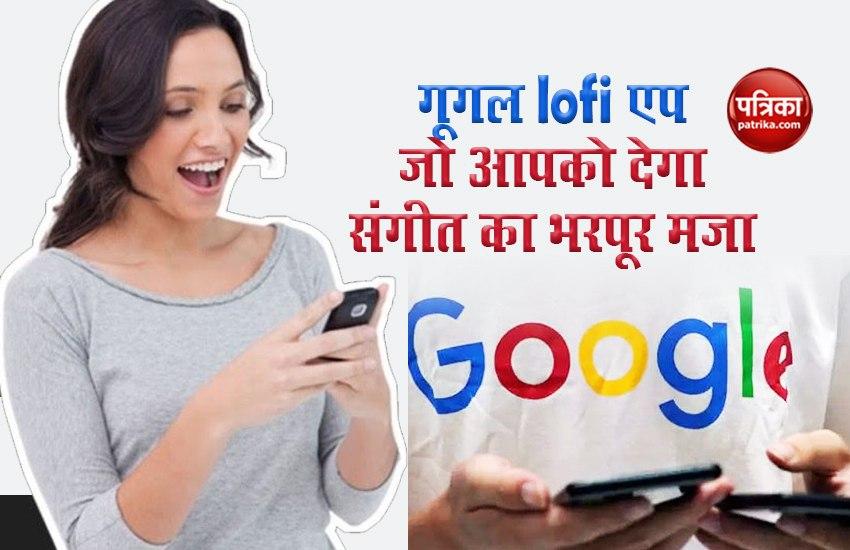 Google lofi app