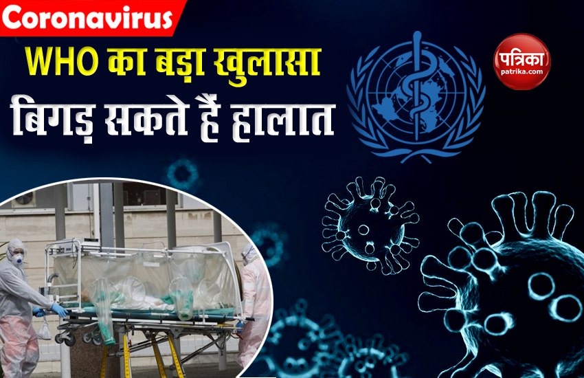 WHO reveals every one in 10 people may have been infected with Coronavirus worldwide 
