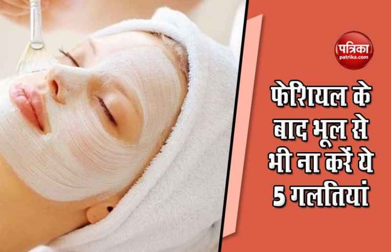 5 mistakes after facials
