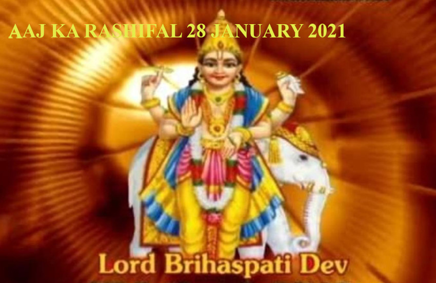 Aaj Ka Rashifal 28 January 2021 Aaj Ka Horoscope 28 January 2021