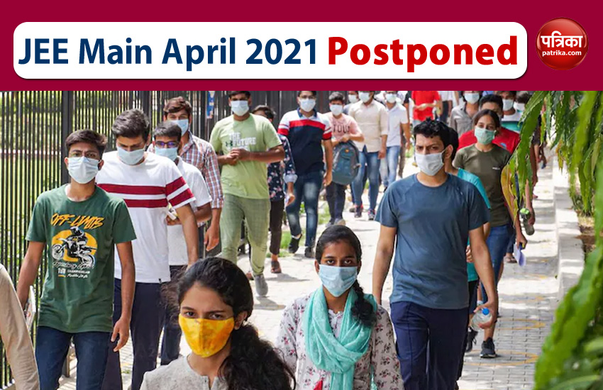 JEE Main April 2021 Postponed