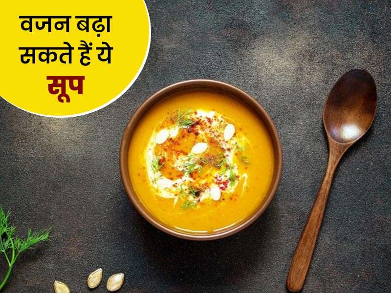 some soups can also increase your weight