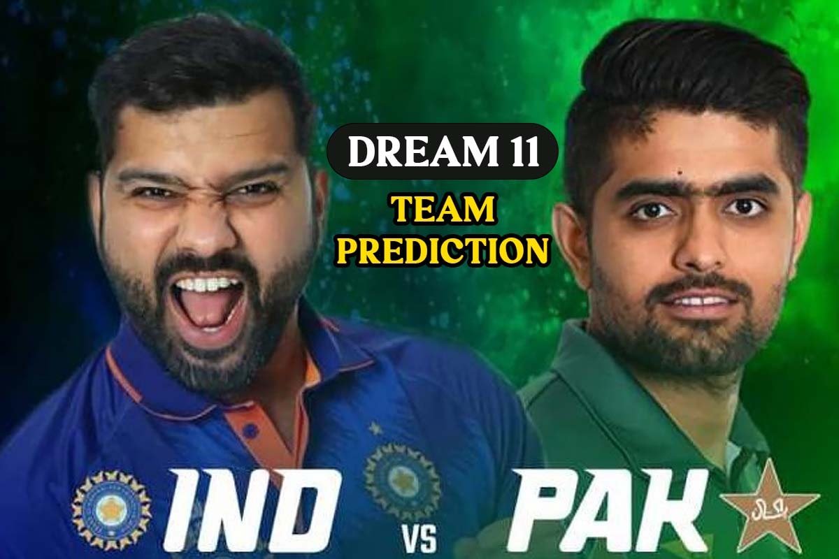 IND vs PAK Dream 11 Team Prediction