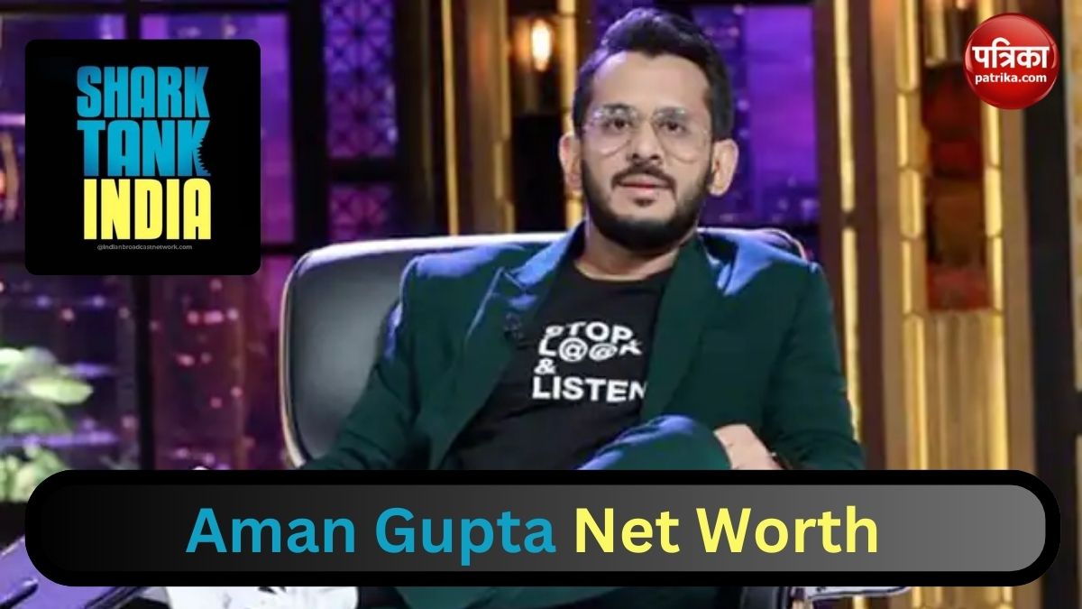 CEO Aman gupta net worth