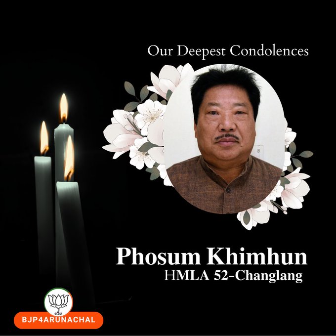 Arunachal Pradesh Today BJP MLA Phosum Khimhun dies