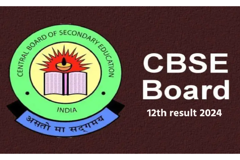 CBSE Class 12th Result 2024 Declared: