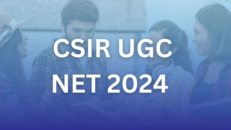 CSIR UGC NET 2024
