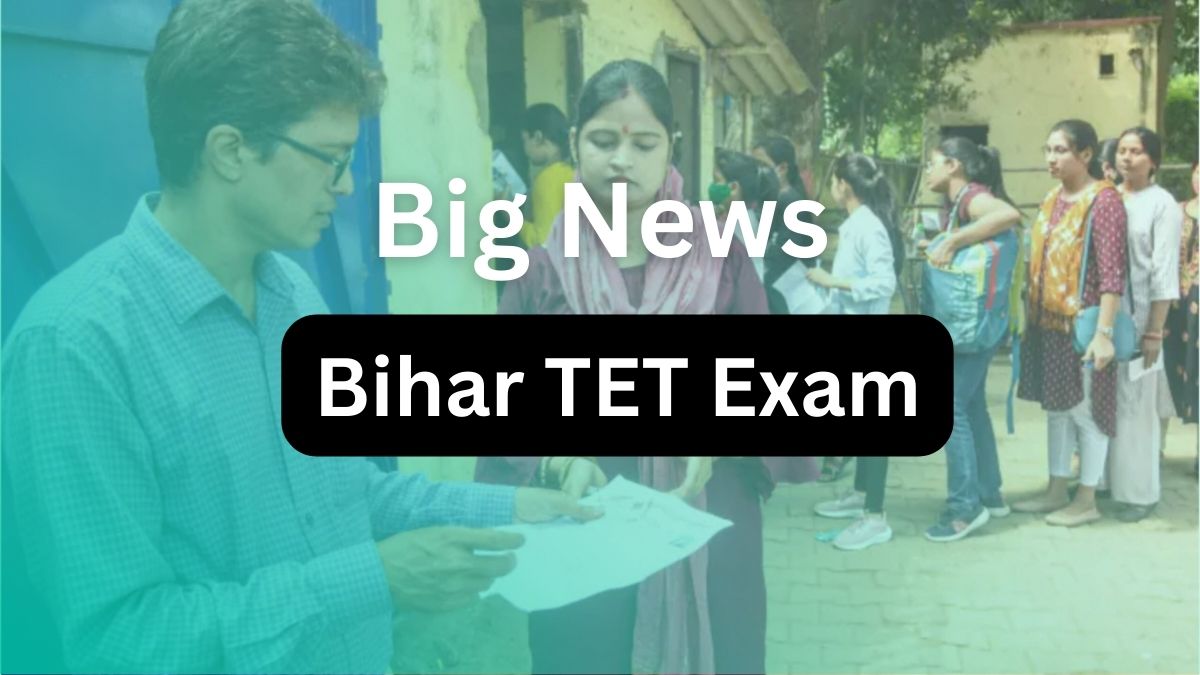 Bihar TET Exam 2024: शिक्षकों के लिए Big News, टीईटी परीक्षा स्थगित, जानिए नई
डेट्स