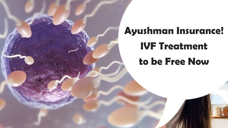 IVF Included in Ayushman Insurance