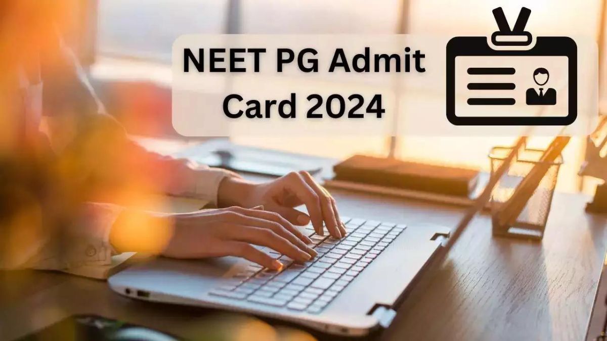 NEET PG 2024 Admit Card