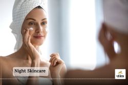 Night Skincare :क्या रात की स्किनकेयर रूटीन में छिपा है त्वचा का अनमोल
रहस्य?…जानिए - image