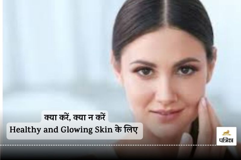 Five amazing Do's and Don't for perfect skin