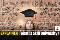 EXPLAINER : क्या होती है Skill University? जानिए कैसे पा सकते हैं एडमिशन और उसके
बाद नौकरी - image