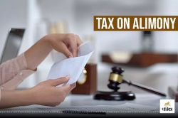 क्या तलाक के बाद Alimony के पैसों पर भी देना पड़ता है Tax? जानें क्या हैं नियम - image