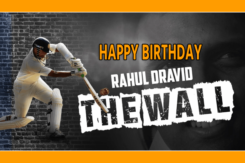 Happy Birth Day Rahul Dravid