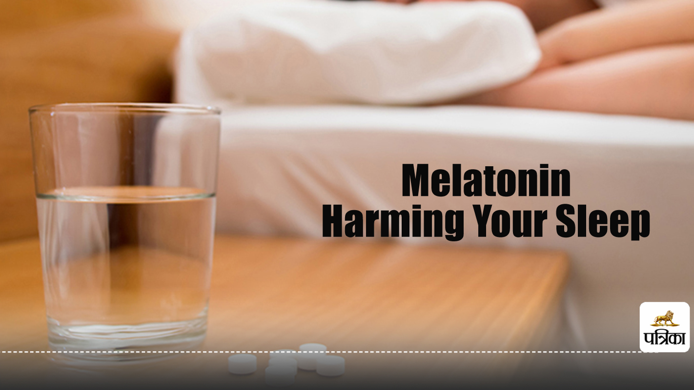 Melatonin for Sleep : अगर आप भी नींद के लिए लेते हैं मेलाटोनिन, ये हो सकते हैं
साइड इफेक्ट्स