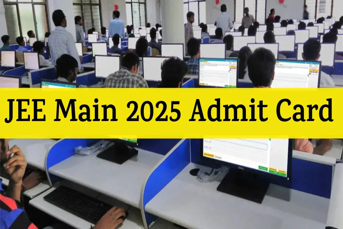 JEE Main 2025 Admit Card Released