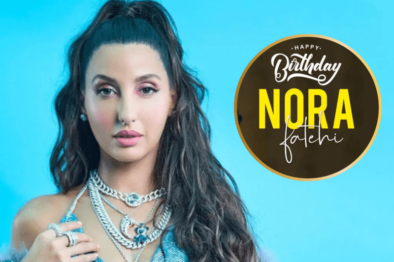 Nora Fatehi Birthday