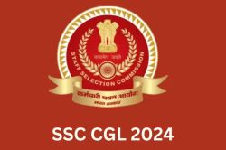 SSC CGL 2024 को लेकर बड़ा अपडेट, खाली पदों की बढ़ाई संख्या - image