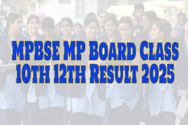 MPBSE MP Board Class 10th 12th Result 2025