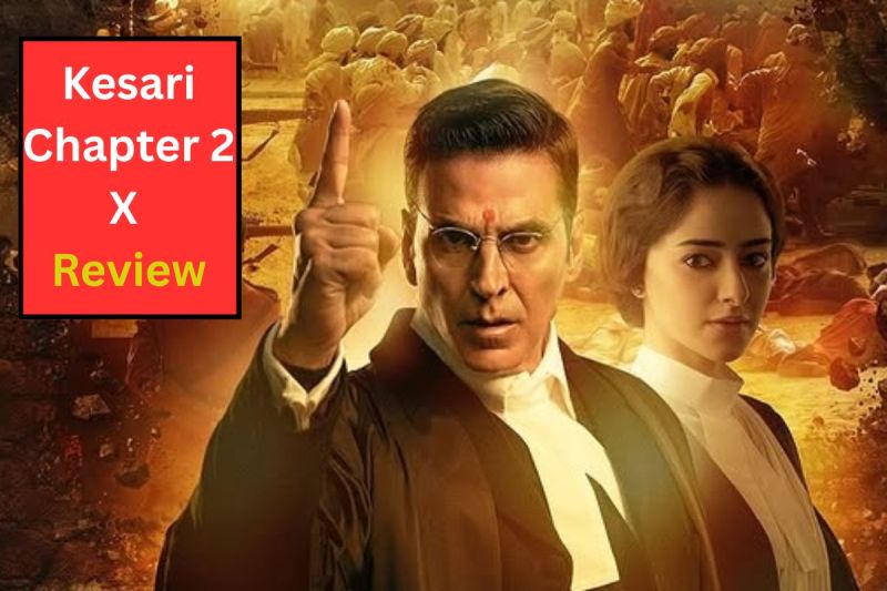 Kesari Chapter 2 X Review in hindi