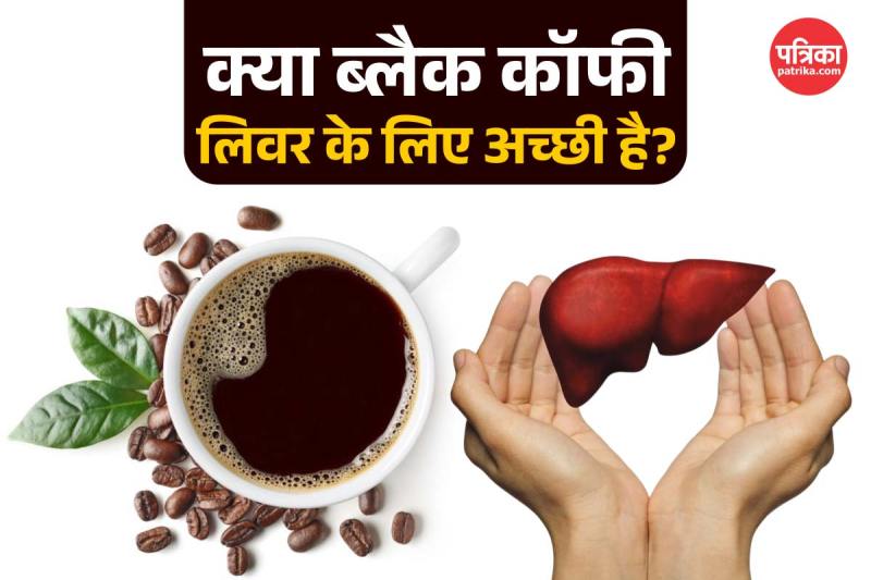 Benefits of Black Coffee for Liver