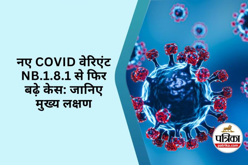 COVID 19 New Variant NB. 1.8.1