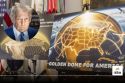 Trump Unveils 'Golden Dome' Missile Defense Shield