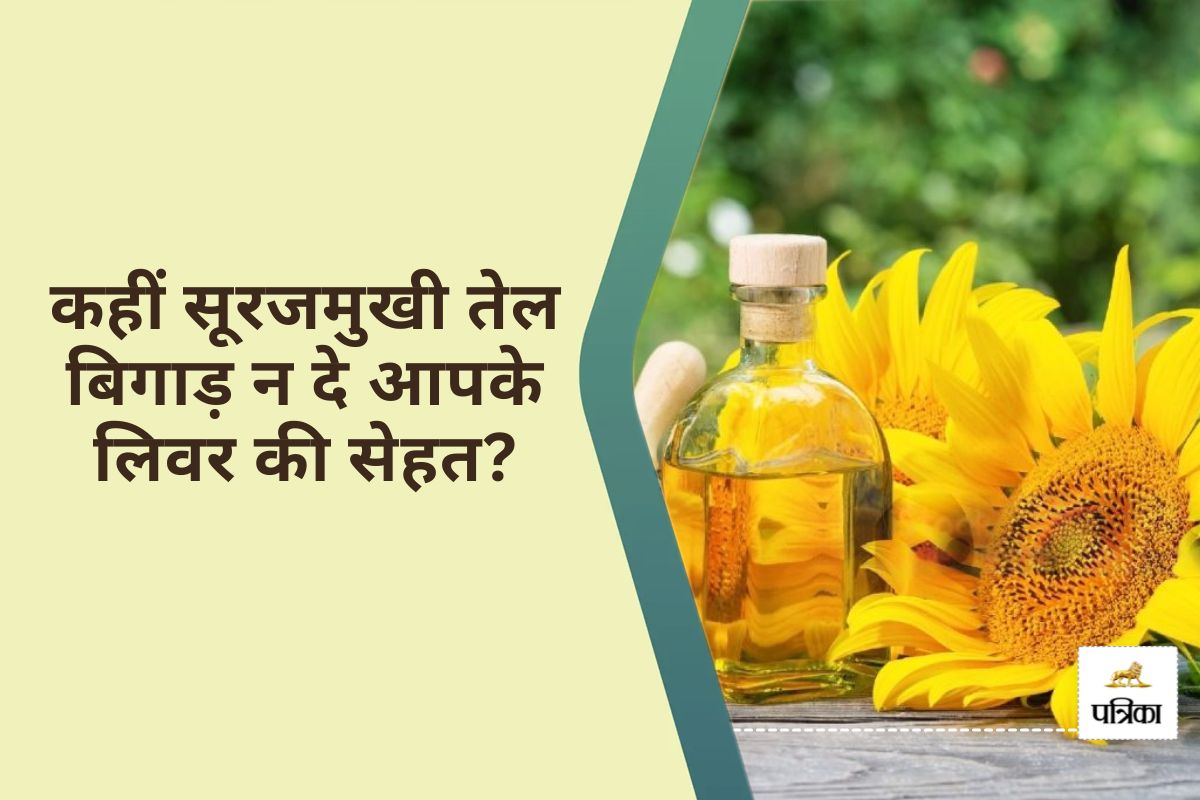 Sunflower Oil bad for Liver