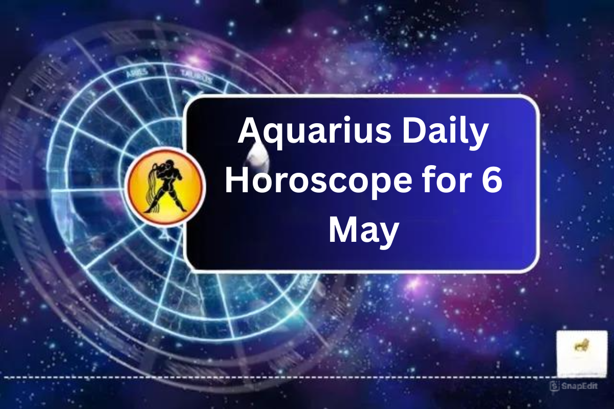 Aquarius Daily Horoscope for 6 May 2025 - image
